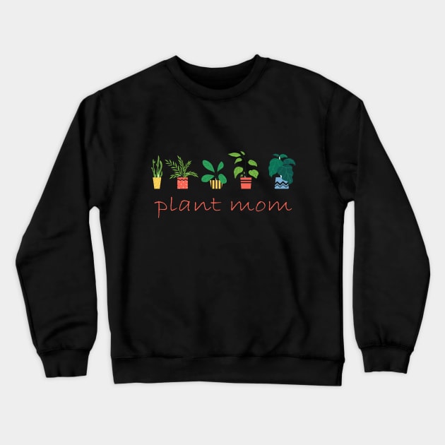 plant mom Crewneck Sweatshirt by torifd1rosie